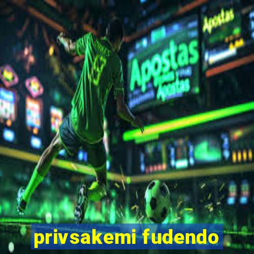 privsakemi fudendo